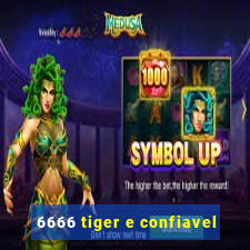 6666 tiger e confiavel